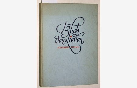 Buch der Lieder. Mit Federzeichnungen von Hans Fick. Mit Federzeichnungen von Hans Fick.