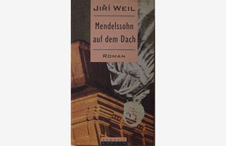 Mendelssohn auf dem Dach.   - Roman. Aus dem Tschechischen von Eckhard Thiele.