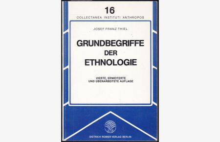 Grundbegriffe der Ethnologie Vierte, erweiterte und überarbeitete Auflage (= Collectanea Instituti Anthropos , 16)