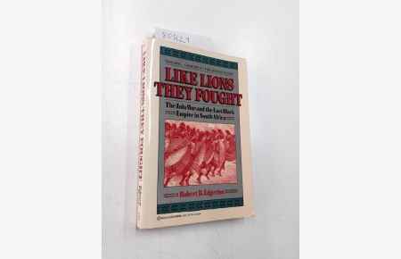 Like Lions they Fought  - The Zulu War and the Last Black Empire in South Africa