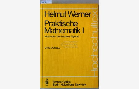 Praktische Mathematik I. Methoden der linearen Algebra.