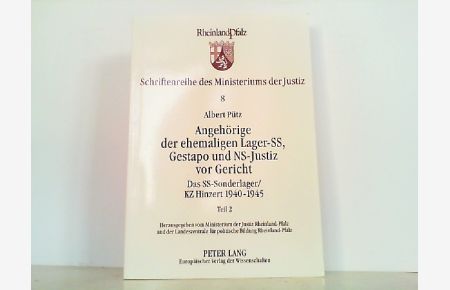 Das SS-Sonderlager / KZ Hinzert 1940-1945. Teil 2: Angehörige der ehemaligen Lager-SS, Gestapo und NS-Justiz vor Gericht.