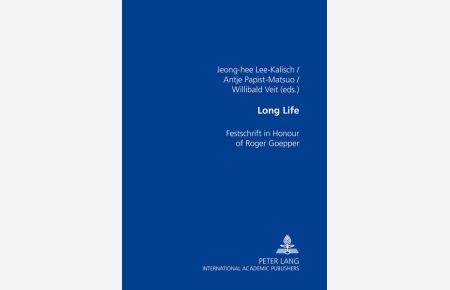 Long life. Festschrift in honour of Roger Goepper.