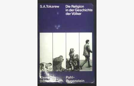 Die Religion in der Geschichte der Völker.   - Kleine Bibliothek Politik, Wissenschaft, Zukunft ; 500