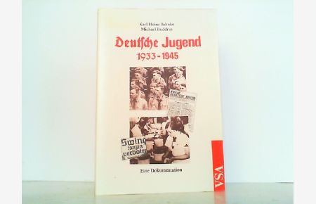 Deutsche Jugend 1933-1945. Eine Dokumentation.