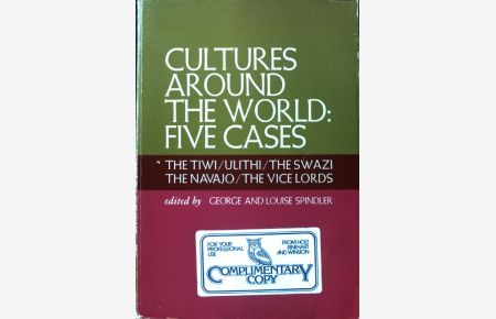 Cultures around the World: Five Cases. The Tiwi / Ulithi / The Swazi / The Navajo / The Vice Lords;