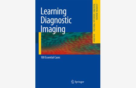 Learning Diagnostic Imaging.   - 100 Essential Cases.