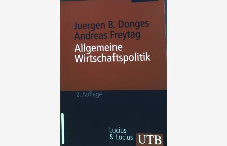 Allgemeine Wirtschaftspolitik : mit 2 Tabellen.   - UTB ; 2191
