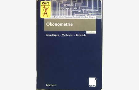 Ökonometrie : Grundlagen - Methoden - Beispiele.   - Lehrbuch