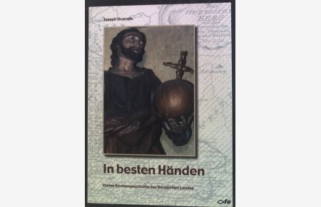 In besten Händen: Kleine Kirchengeschichte des Bergischen Landes.