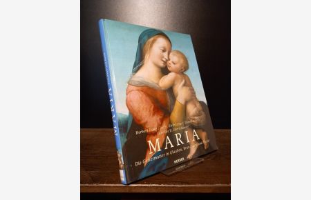 Maria. Die Gottesmutter in Glauben, Brauchtum und Kunst. [Herbert Haag et al].