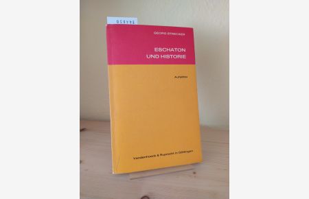 Eschaton und Historie. Aufsätze. [Von Georg Strecker].