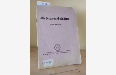 Seelsorge an Gebildeten. [Von Otto Zänker]. Sonderdruck aus Pastoralblätter, 71. Jahrgang 1929, Heft 6 und 7.