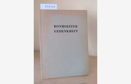 Bonhoeffer Gedenkheft. [Herausgegeben von Eberhard Bethge].