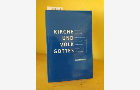 Kirche und Volk Gottes. Festschrift für Jürgen Roloff zum 70. Geburtstag. [Herausgegeben von Martin Karrer, Wolfgang Kraus und Otto Merk].