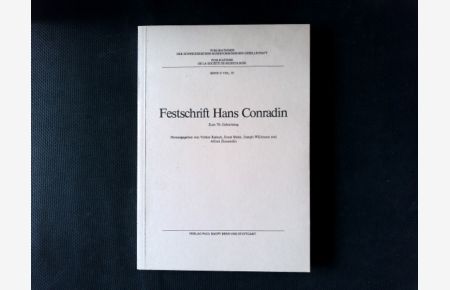 Festschrift Hans Conradin: Zum 70. Geburtstag. (Publikationen der Schweizerischen Musikforschenden Gesellschaft. Serie II / Publicatons de la Societe Suisse de Musicologie. Serie II).   - Zum 70. Geburtstag