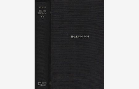 Italien und Rom ; 2 Bände : 1. , Die Grundlagen ; 2. , Bis zum Latiner Frieden 338 v. Zw.