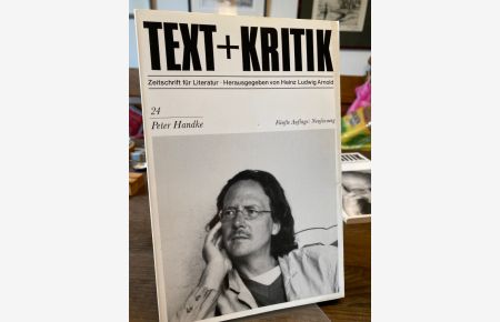 Peter Handke.   - (= Text + Kritik 24). Zeitschrift für Literatur. Herausgegeben von Heinz Ludwig Arnold.