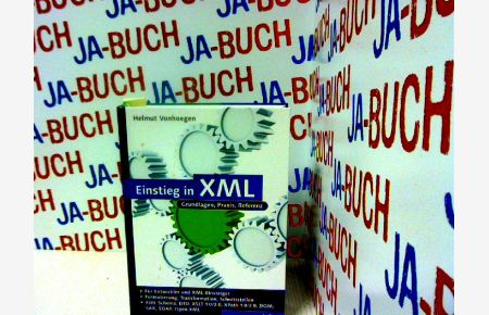 Einstieg in XML: Aktuelle Standards: XML Schema, XSL, XLink