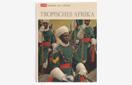 Tropisches Afrika. Life - Länder und Völker.