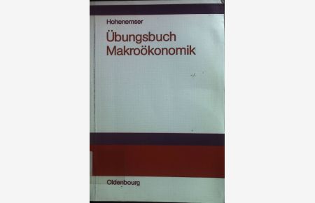 Übungsbuch Makroökonomik.