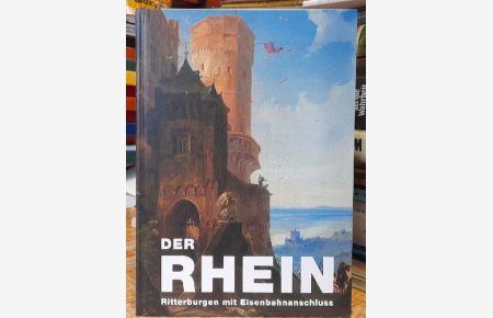 Der Rhein (Ritterburgen mit Eisenbahnanschluss. Ausstellung Baden-Baden 2012/2013)