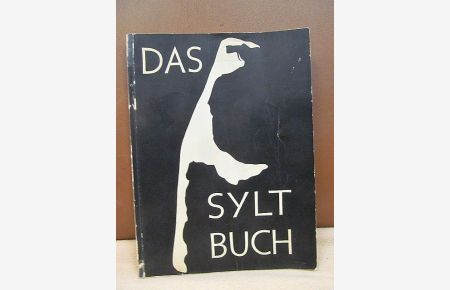 Das Syltbuch. Eine Gesamtdarstellung der Insel Sylt in gemeinsamer Arbeit mit zahlreichen Kennern von Land und Leuten.
