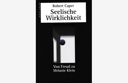 Seelische Wirklichkeit : von Freud zu Melanie Klein.   - Aus dem Engl. von Brigitte Flickinger.