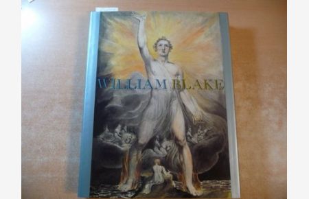 William Blake : (. . . on the occasion of the exhibition at Tate Britain, London, 9 November 2000 - 11 February 2001, and the Metropolitain Museum of Art, New York, 29 March - 24 June 2001)