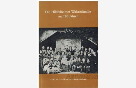 Die Hildesheimer Waisenfamilie vor 100 Jahren unter ihrem Waisenvater H. W. Palandt und der Waisenmutter Doris, geb. Billerbeck. Gedanken und Erinnerungen am Palandtweg in Hildesheim.