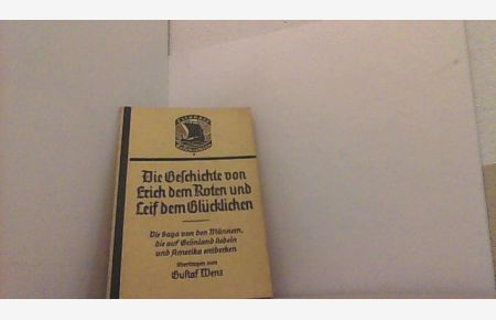 Die Geschichte von Erich dem Roten und Leif dem Glücklichen.   - Isländer Geschichten 2.