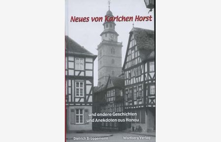 Neues von Karlchen Horst und andere Geschichten und Anekdoten aus Hanau. Auf der Titelseite von Dieter Brüggemann handsigniert
