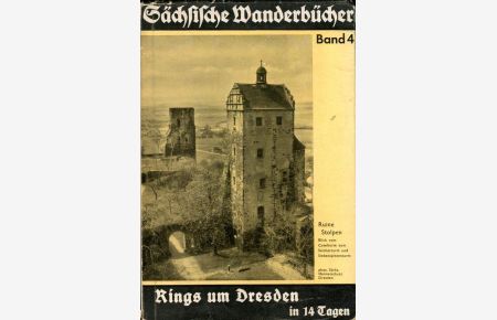 Dresdner Wanderbuch, Teil IV;Rings um Dresden in 14 Tagen