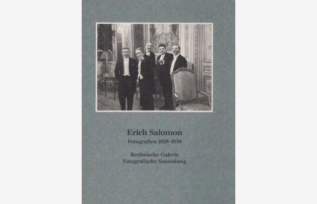 Erich Salomon. Fotografien 1928-1938. Berlinische Galerie. Fotografische Sammlung.   - (Ausstellung).