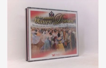 An der schönen blauen Donau (5-CD-Box) Musikalische Glanzlichter der K. u. K. Monarchie