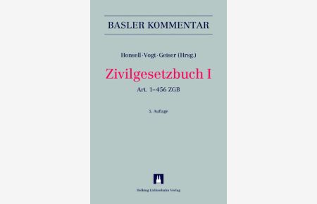 Zivilgesetzbuch I: Art. 1–456 ZGB. (Basler Kommentar).   - Art. 1–456 ZGB.