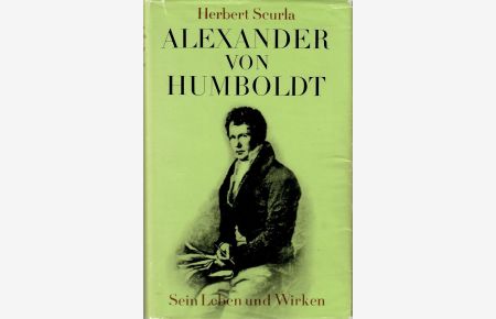 Alexander von Humboldt.   - Sein Leben und Wirken.
