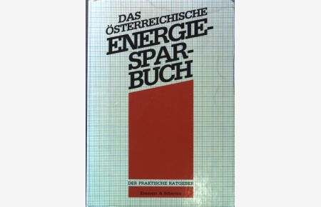 Das österreichische Energie-Sparbuch : der praktische Ratgeber.
