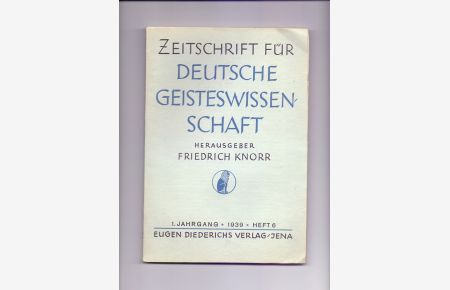 Zeitschrift für Deutsche Geisteswissenschaft. 1. Jahrgang, 1939, Heft 6.
