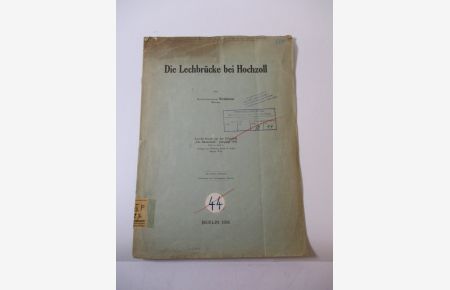 Die Lechbrücke bei Hochzoll.   - (= Sonderdruck aus der Zeitschrift Die Bautechnik, Jahrgang 1926, Heft 20 und 22).