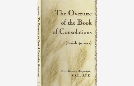 The Overture of the Book of Consolations (Isaiah 40:1-11). Text in Englisch.