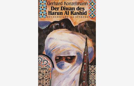 Der Diwan des Harun al-Rashid / Gerhard Konzelmann