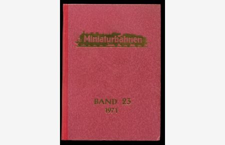 MIBA Minitaurbahnen. Die führende Deutsche Modellbahnzeitschrift. 33. Jahrgang 1981 - 12 Hefte komplett gebunden in einem Band.