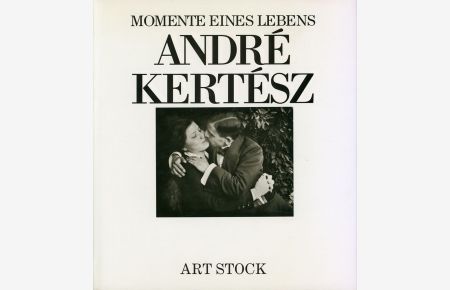 André Kertész. Momente eines Lebens. Einführung von Ben Lifson. Bildedition Jane Corkin.