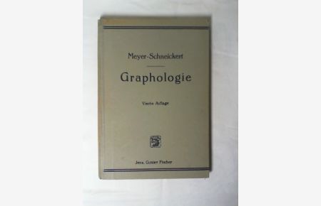 Die wissenschaftlichen Grundlagen der Graphologie.   - Georg Meyer