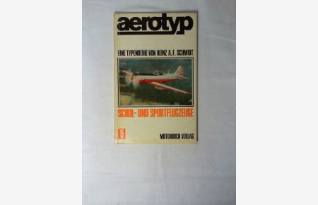 aerotyp; Teil: 5. , Schul- und Sportflugzeuge