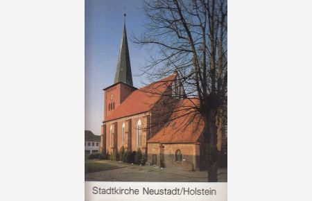 Die Stadtkirche zu Neustadt in Holstein.   - [Aufnahmen: Farbaufnahmen von Gerd Remmer, alle übrigen von Otto Vollert] / Große Baudenkmäler ; H. 288