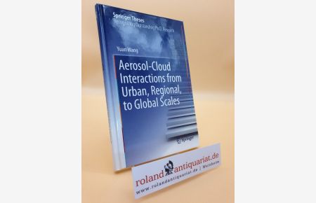 Aerosol-Cloud Interactions from Urban, Regional, to Global Scales (Springer Theses)