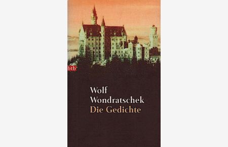 Die Gedichte / Wolf Wondratschek