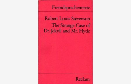 The strange case of Dr. Jekyll and Mr. Hyde / Robert Louis Stevenson. Hrsg. von Dieter Hamblock